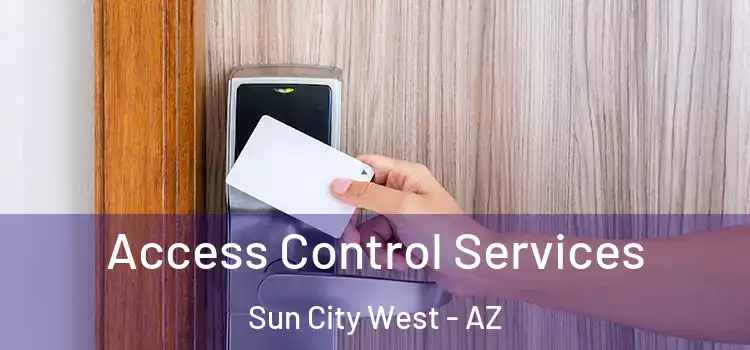  Access Control Services Sun City West - AZ