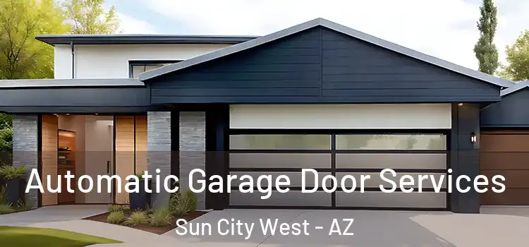  Automatic Garage Door Services Sun City West - AZ
