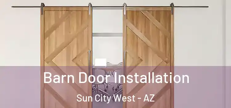  Barn Door Installation Sun City West - AZ
