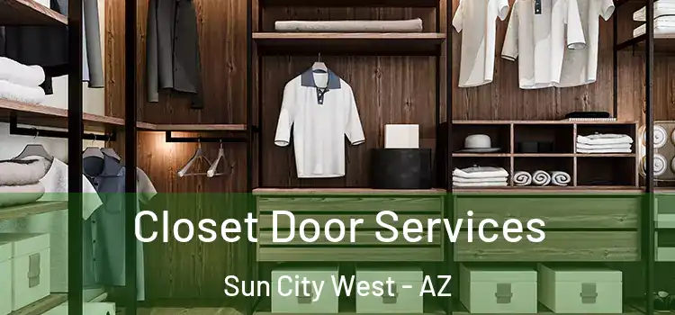  Closet Door Services Sun City West - AZ