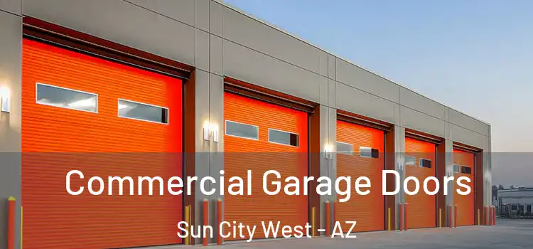  Commercial Garage Doors Sun City West - AZ