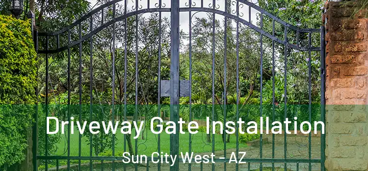  Driveway Gate Installation Sun City West - AZ