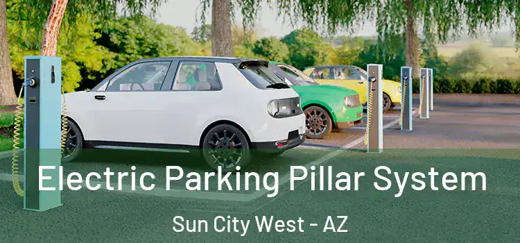 Electric Parking Pillar System Sun City West - AZ