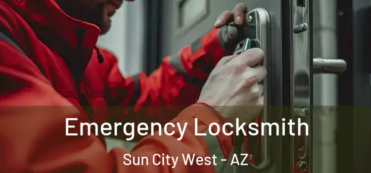  Emergency Locksmith Sun City West - AZ