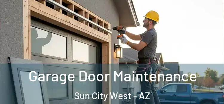  Garage Door Maintenance Sun City West - AZ