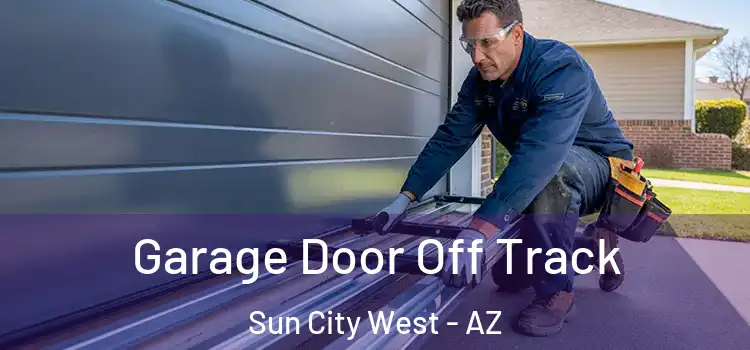  Garage Door Off Track Sun City West - AZ