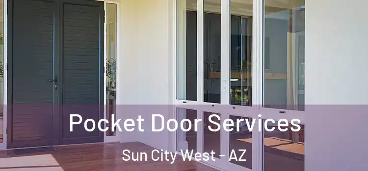  Pocket Door Services Sun City West - AZ