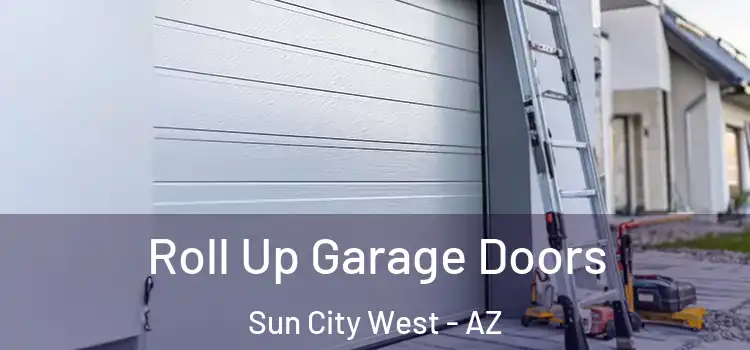  Roll Up Garage Doors Sun City West - AZ