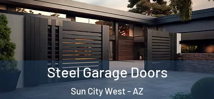  Steel Garage Doors Sun City West - AZ